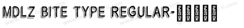 MDLZ BITE TYPE Regular字体转换